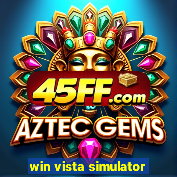 win vista simulator